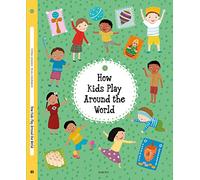 How Kids Play Around the World