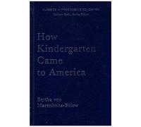 How Kindergarten Came To America