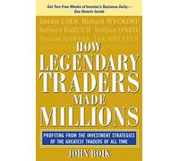 How Legendary Traders Made Millions: Profiting From the Investment Strategies of the Gretest Traders of All time