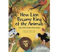 How Lion Became King of the Animals by Michelle Cooper Michelle Cooper (Auteur)