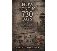How Long is 730 Days: Memoir of a WWII Prisoner of War