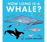 How Long is a Whale by Alison LImentani Alison LImentani (Auteur)