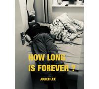 How Long is Forever?: a photography book