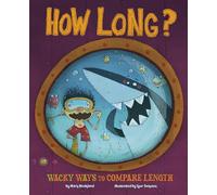 How Long?: Wacky Ways to Compare Length