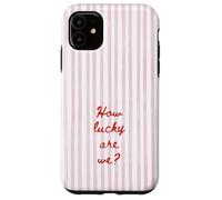 How Lucky are We Rose Stripe Positive Citation Tendance Esthétique Coque pour iPhone 11