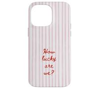 How Lucky are We Rose Stripe Positive Citation Tendance Esthétique Coque pour iPhone 14 Pro Max