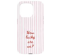 How Lucky are We Rose Stripe Positive Citation Tendance Esthétique Coque pour iPhone 15 Pro