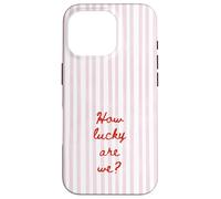 How Lucky are We Rose Stripe Positive Citation Tendance Esthétique Coque pour iPhone 16 Pro