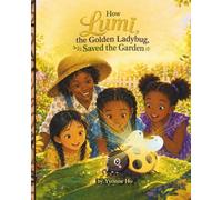 How Lumi, the Golden Ladybug Saved the Garden