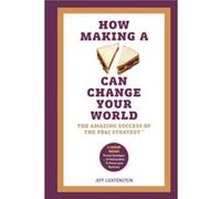 How Making a Sandwich Can Change Your World - Jeff Lichtenstein - PBampJ Strategy LLC - Livre en Anglais Jeff LichtensteinJeff Lichtenstein (Auteur)