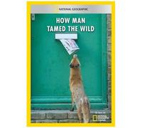 How Man Tamed The Wild