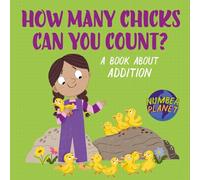 How Many Chicks Can You Count?: A book about addition
