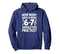 How Many Days A Week Should You Practice Music 6-7 Six Seven Sweat à Capuche