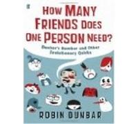 How Many Friends Does One Person Need?: Dunbar's Number and Other Evolutionary Q
