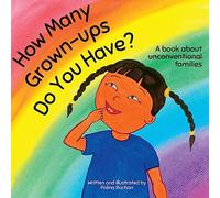 How Many Grown-ups Do You Have?: A Book about Unconventional Families