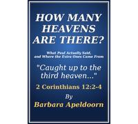 HOW MANY HEAVENS ARE THERE: What Paul Actually Said And Where The Extra Ones Came From