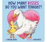 How Many Kisses Do You Want Tonight by Varsha Bajaj Varsha Bajaj (Auteur)