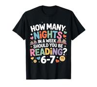 How Many Nights in A Week Should You Be Reading - T-Shirt