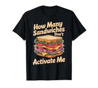 How Many Sandwiches Don't Activate Me Collation aléatoire - T-Shirt Graphique avec Valeur, Homme, Noir, S