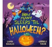 How Many Sleeps 'til Halloween? Laura Knowles (Auteur)