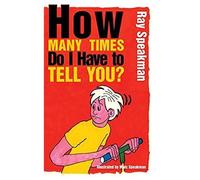 How Many Times Do I Have To Tell You?