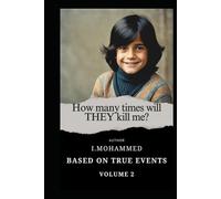 How many times will they kill me ? VOLUME 2: Chapters 22-43