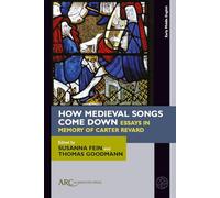 How Medieval Songs Come Down: Essays in Memory of Carter Revard