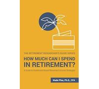 How Much Can I Spend In Retirement?