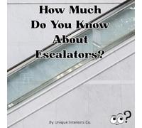How Much Do You Know About Escalators?