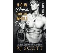 How Much For The Whole Night?