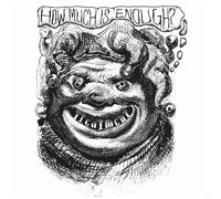 How Much Is Enough? (2Lp)
