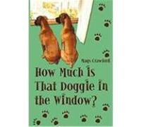 How Much Is That Doggie in the Window Crawford, Mags (Auteur)