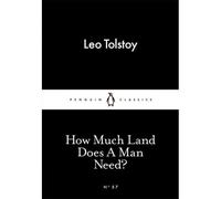How Much Land Does A Man Need?