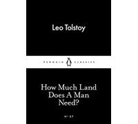 How Much Land Does A Man Need?