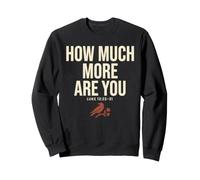 How Much More are You Luke Christian Raven Bible Verse Sweatshirt