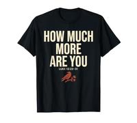 How Much More are You Luke Christian Raven Bible Verse T-Shirt