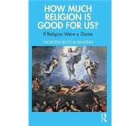 How Much Religion is Good for Us - Thorsten BotzBornstein - Taylor amp Francis Ltd - Livre en Anglais - Paperback Thorsten BotzBornsteinThorsten BotzBornstein (Auteur)
