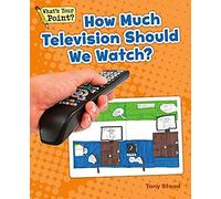 How Much Television Should We Watch?
