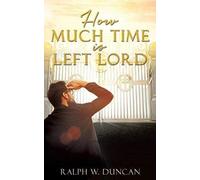 How Much Time Is Left Lord