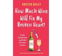 How Much Wine Will Fix My Broken Heart?