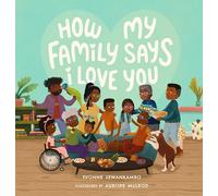 How My Family Says I Love You – Candlewick Press