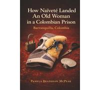 How Naivete Landed an Old Woman in a Colombian Prison