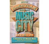 How Nashville Became Music City, U.S.A.