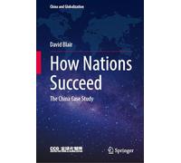 How Nations Succeed: The China Case Study