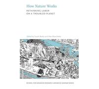 How Nature Works: Rethinking Labor on a Troubled Planet