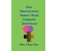 How Neuroscience Powers Brain Computer Interfaces