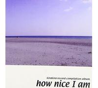 How Nice I am [Import Allemand]