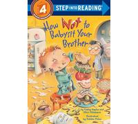 How Not to Babysit Your Brother