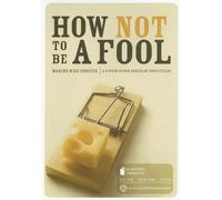 How Not to Be a Fool: Making Wise Choices