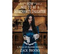 How Not to Be a Merchant's Daughter